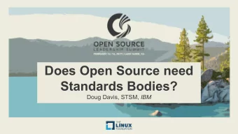 Does Open Source need  Standards Bodies? Doug Davis, STSM, IBM  Op  Open Source  Start a new  OSS