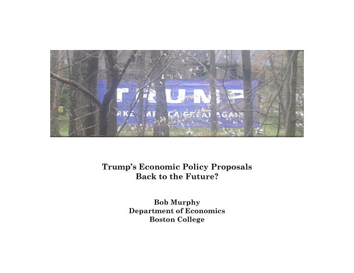 trump s economic policy proposals back to the future