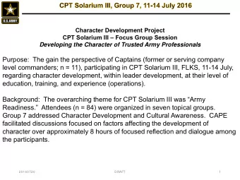 Purpose:  The gain the perspective of Captains (former or serving company  level commanders; n =