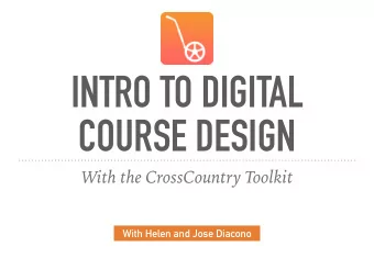 INTRO TO DIGITAL  COURSE DESIGN  With the CrossCountry Toolkit  With Helen and Jose Diacono  QUICK