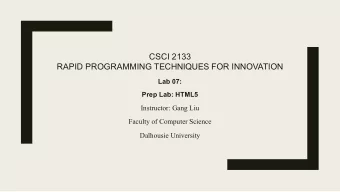 CSCI 2133  RAPID PROGRAMMING TECHNIQUES FOR INNOVATION  Lab 07:  Prep Lab: HTML5  Instructor: Gang