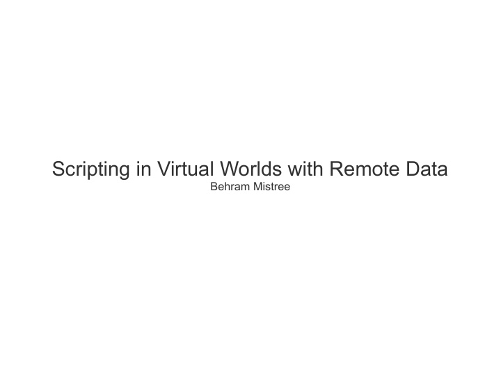 scripting in virtual worlds with remote data