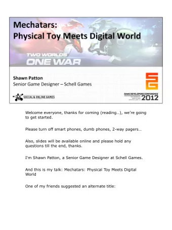 Welcome everyone, thanks for coming (reading), were going  to get started. Please turn off