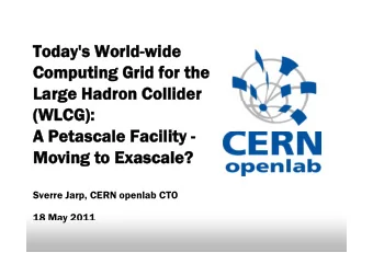 Today's World-wide  Today's World-wide  Computing Grid for the  Computing Grid for the  Computing