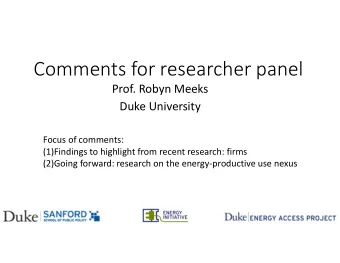 Comments for researcher panel  Prof. Robyn Meeks  Duke University  Focus of comments:  (1)Findings