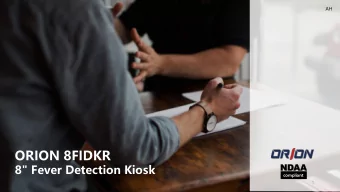 ORION 8FIDKR  ND  NDAA  AA  8&quot; Fever Detection Kiosk  compliant  1  8FIDKR  1. Product