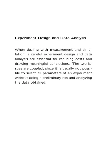 Experiment Design and Data Analysis  When dealing with measurement and simu-  lation, a careful