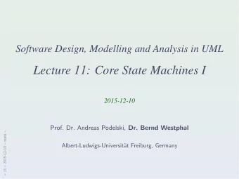 Lecture 11: Core State Machines I  2015-12-10 Prof. Dr. Andreas Podelski, Dr. Bernd Westphal