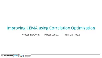 Improving CEMA using Correlation Optimization  Pieter Robyns      Peter Quax      Wim Lamotte