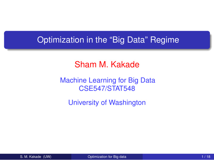 optimization in the big data regime sham m kakade