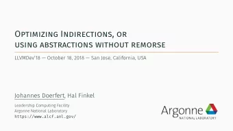 Optimizing Indirections, or  using abstractions without remorse  LLVMDev18  October 18, 2018