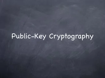 Public-Key Cryptography  Public-Key Cryptography  Lecture 8  Public-Key Cryptography  Lecture 8