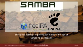 Enterprise desktop: improving client side in the age of  Samba AD and FreeIPA  Alexander Bokovoy