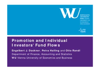 Prom otion and I ndividual  I nvestors Fund Flow s Engelbert J. Dockner , Petra Halling and Otto
