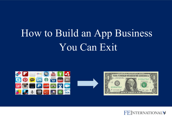 how to build an app business you can exit who we are