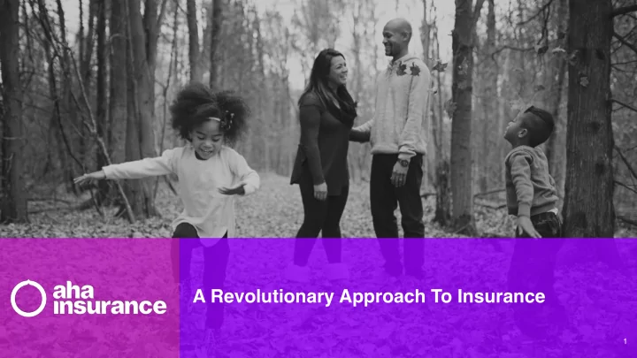 a revolutionary approach to insurance