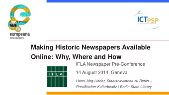 Making Historic Newspapers Available  Online: Why, Where and How  IFLA Newspaper Pre-Conference  14