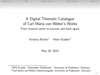 A Digital Thematic Catalogue  of Carl Maria von Webers Works  From musical works to sources and
