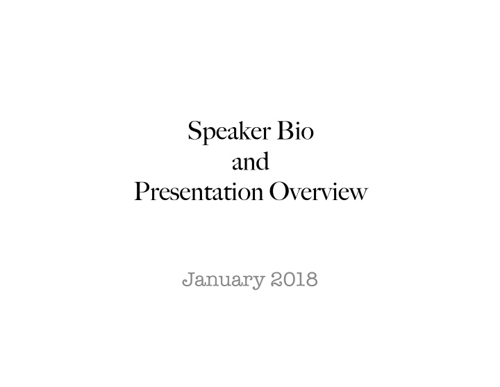 speaker bio and presentation overview