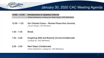 January 30, 2020 CAC Meeting Agenda  12:00  12:30 Introductions &amp; Updates ( Inform )  (Chris
