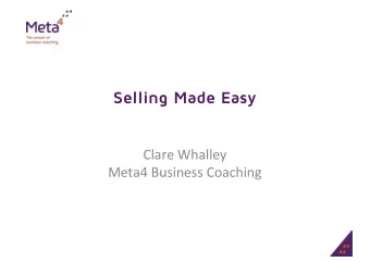 Selling Made Easy  Clare Whalley  Meta4 Business Coaching  What well cover    7 Steps to a