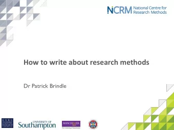 How to write about research methods  Dr Patrick Brindle  Research methods are the thing that unites