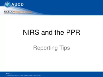 NIRS and the PPR  Reporting Tips  NIRS and Reporting Information  Available both on the URC and