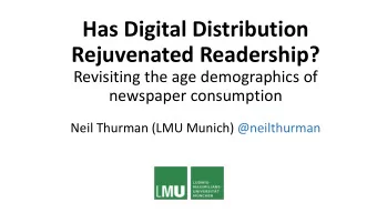 Has Digital Distribution  Rejuvenated Readership?  Revisiting the age demographics of  newspaper