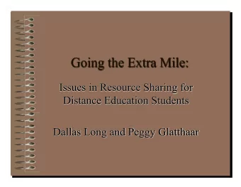 Three Kinds of  Distance Ed Students  Distance Ed Students formally enrolled in  entirely online