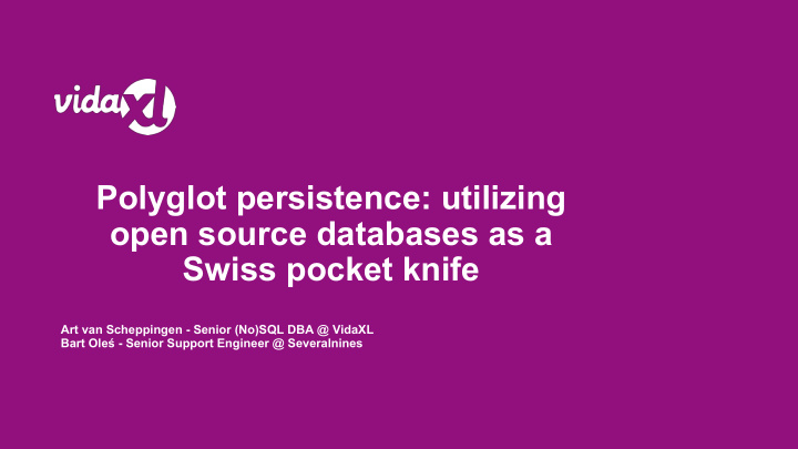 polyglot persistence utilizing open source databases as a