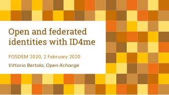 Open and federated  identities with ID4me  FOSDEM 2020, 2 February 2020  Vittorio Bertola,