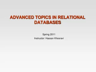 ADVANCED TOPICS IN RELATIONAL  DATABASES  Spring 2011  Instructor: Hassan Khosravi  AUTHORIZATION