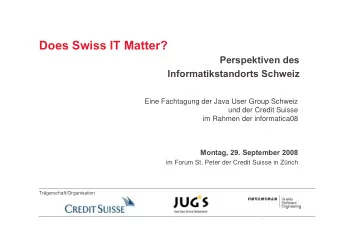 Does Swiss IT Matter?  Perspektiven des  Informatikstandorts Schweiz  Eine Fachtagung der Java User