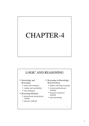 CHAPTER-4  1  LOGIC AND REASONING ! Knowledge and ! Reasoning in Knowledge-  Reasoning  Based