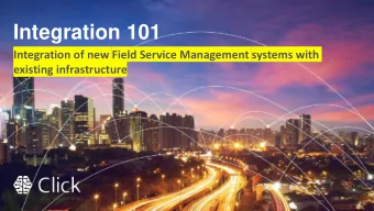 Integration 101  Integration of new Field Service Management systems with existing infrastructure