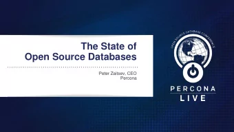 Open Source Databases  Peter Zaitsev, CEO  Percona  What a Year!  Huge changes for  Open Source and