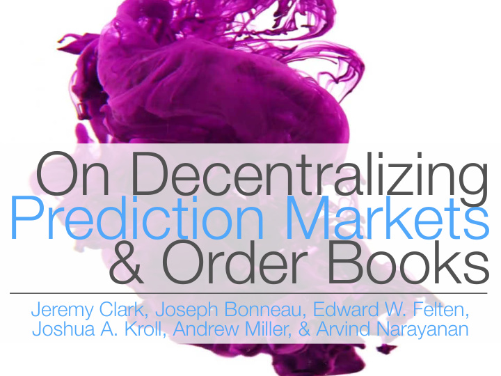 on decentralizing prediction markets order books
