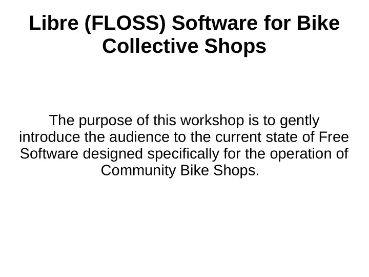 libre floss software for bike collective shops
