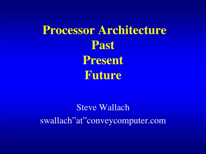 processor architecture past present future