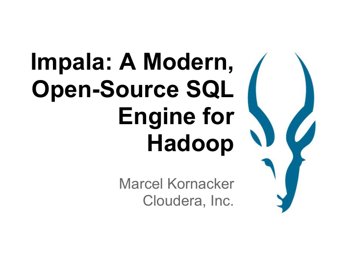 impala a modern open source sql engine for hadoop