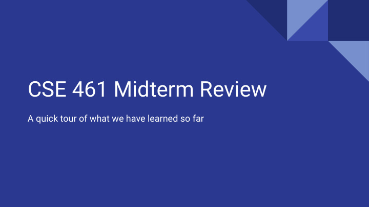 cse 461 midterm review