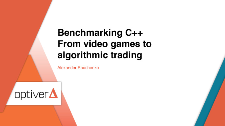 benchmarking c from video games to algorithmic trading