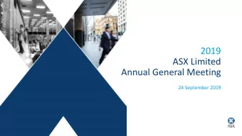2019  ASX Limited  Annual General Meeting  24 September 2019  Chairmans Address  Rick