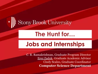 The Hunt for  SBU-horz_2clr_rgb_72ppi.png  Jobs and Internships  C. R. Ramakrishnan, Graduate