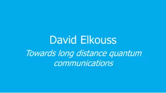 David Elkouss  Towards long distance quantum  communications  Where are we?  State of the art with