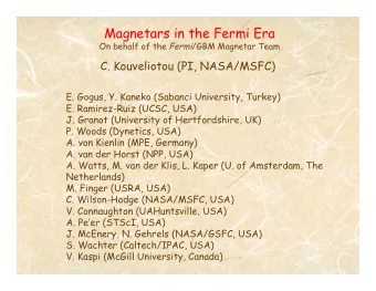 Magnetars in the Fermi Era On behalf of the Fermi /GBM Magnetar Team  C. Kouveliotou (PI,