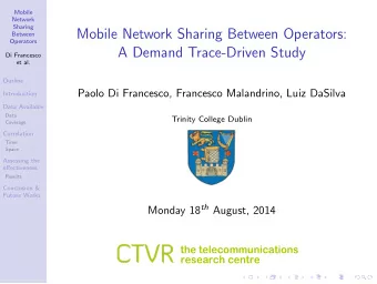 Mobile Network Sharing Between Operators:  Between  Operators  A Demand Trace-Driven Study  Di