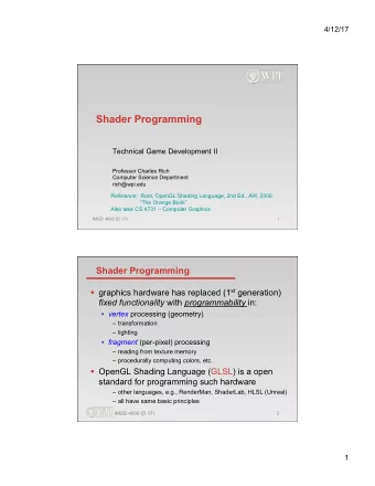 Shader Programming  Technical Game Development II  Professor Charles Rich  Computer Science