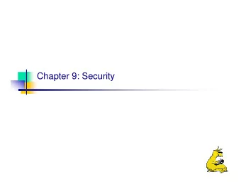Chapter 9: Security  Security  The security environment  Basics of cryptography  User