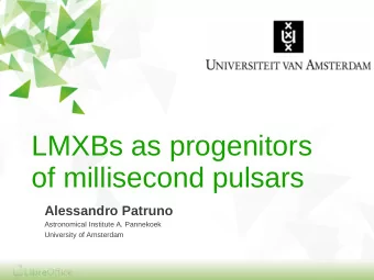 LMXBs as progenitors  of millisecond pulsars  Alessandro Patruno  Astronomical Institute A.